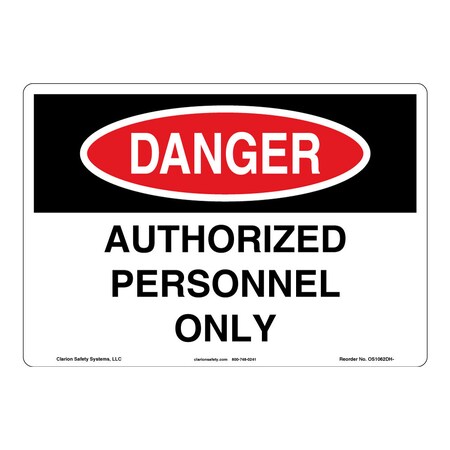 Danger/Authorized Personnel Sign (OS1062DH-)|Flexible Polyester 10" X 7" Self Adhesive |OSHA Signs|Sign for Business, Retail, Workplace, Restaurant, Medical Facility
